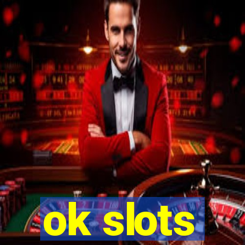 ok slots