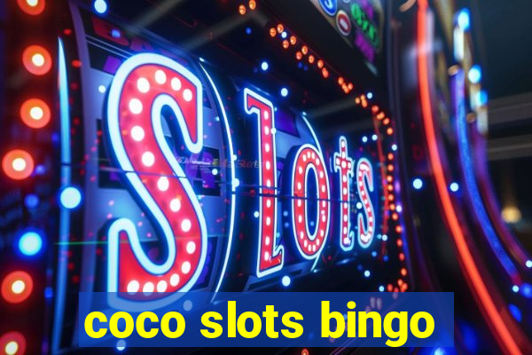 coco slots bingo