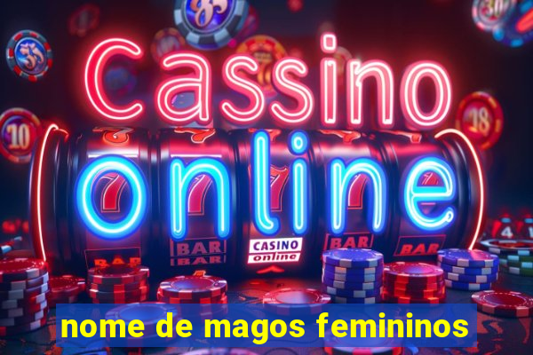 nome de magos femininos