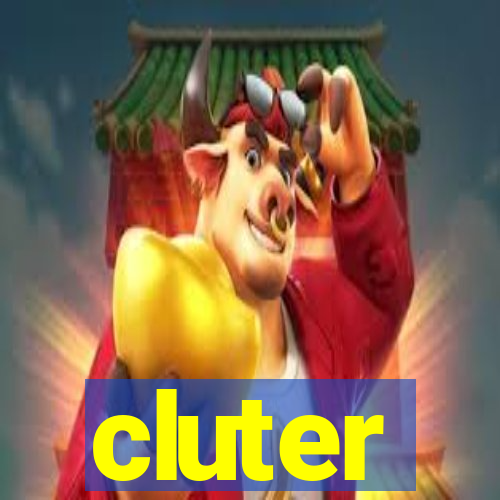 cluter