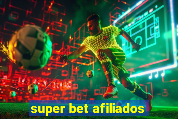 super bet afiliados