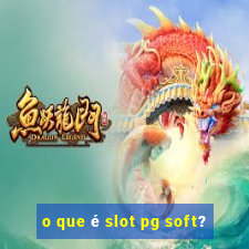 o que é slot pg soft?