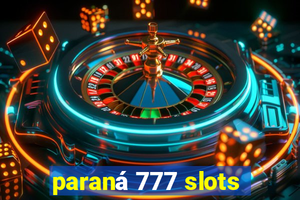 paraná 777 slots