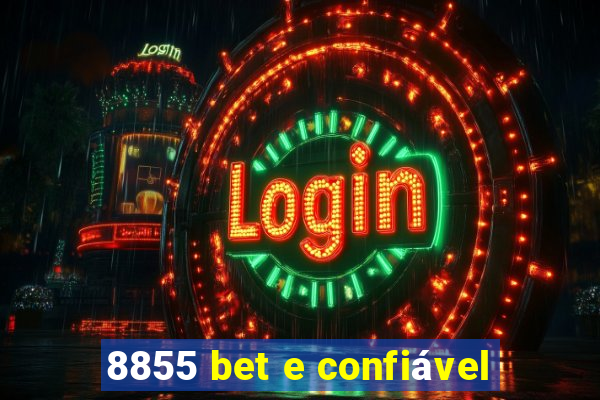 8855 bet e confiável