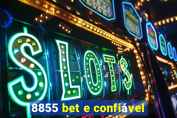 8855 bet e confiável