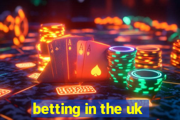 betting in the uk