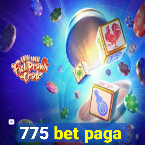 775 bet paga