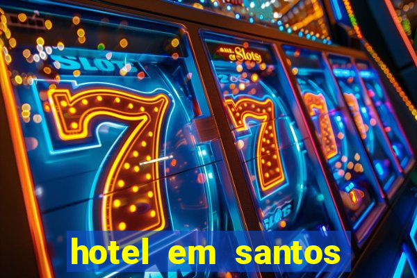 hotel em santos perto da vila belmiro