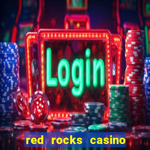 red rocks casino and resort