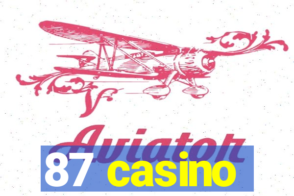 87 casino