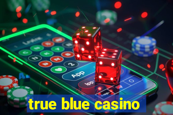 true blue casino