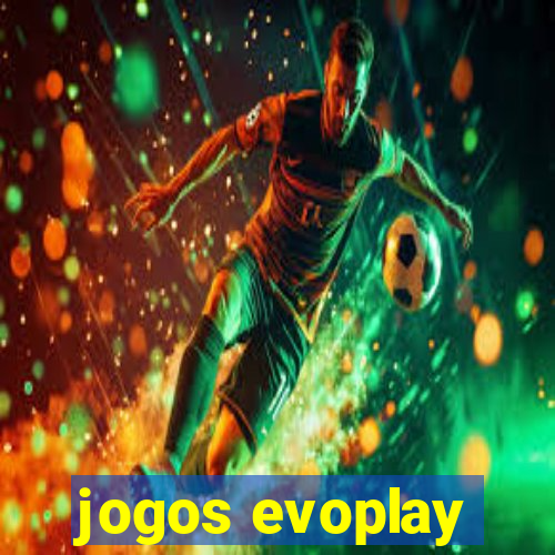 jogos evoplay