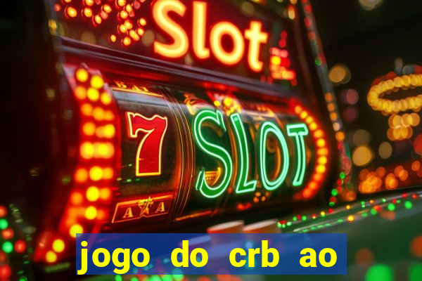 jogo do crb ao vivo hoje