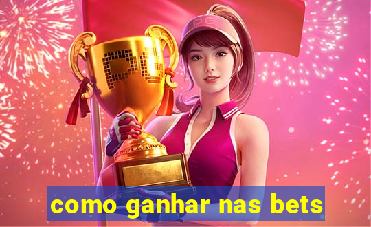 como ganhar nas bets