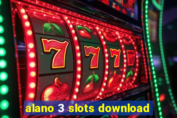 alano 3 slots download