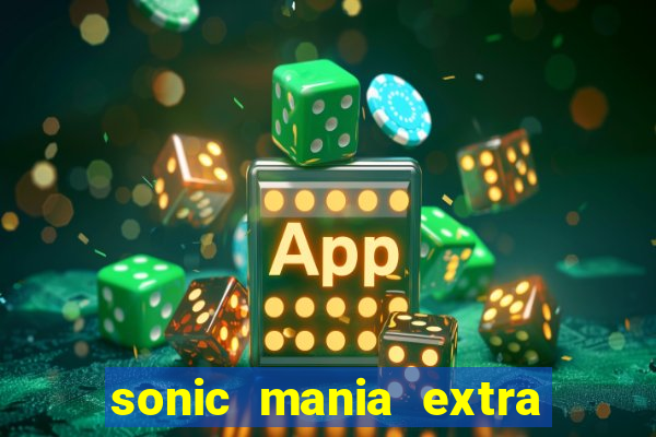 sonic mania extra slot amy android