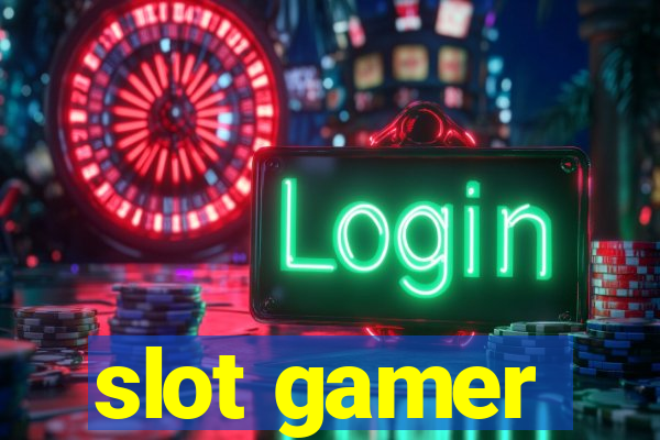 slot gamer