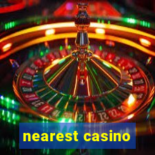 nearest casino