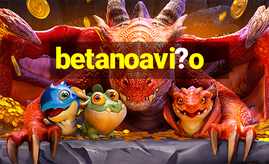 betanoavi?o