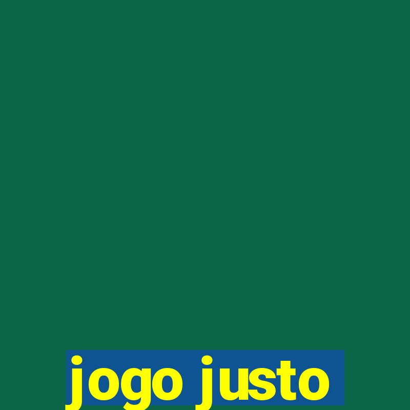 jogo justo