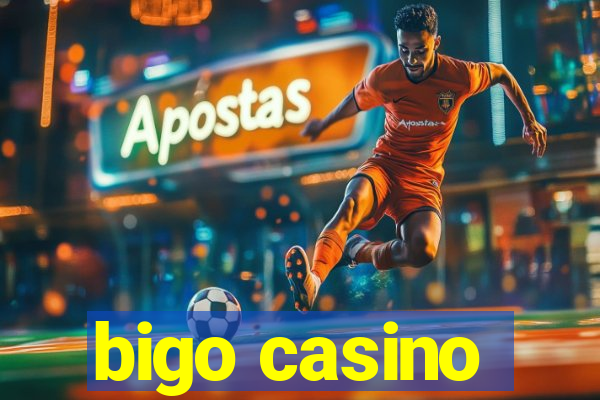 bigo casino