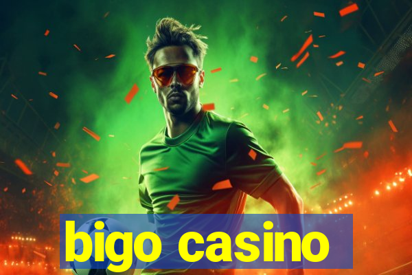 bigo casino