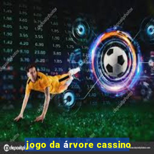 jogo da árvore cassino