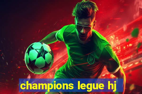 champions legue hj