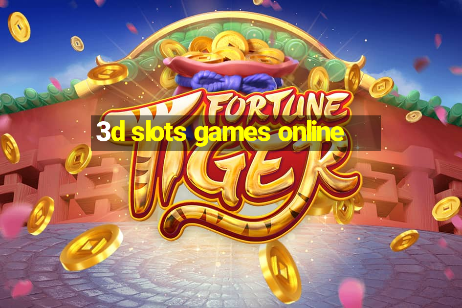 3d slots games online