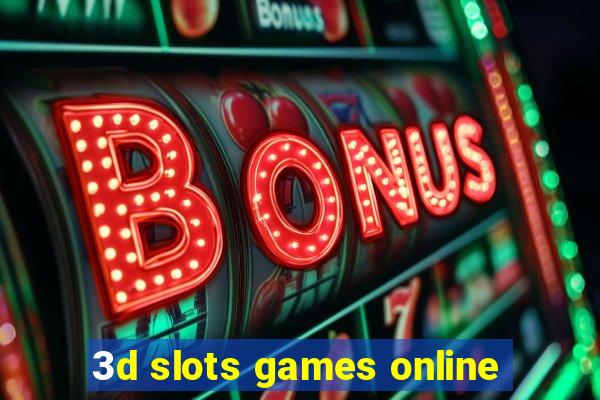 3d slots games online