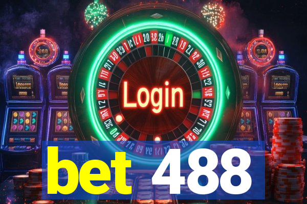 bet 488