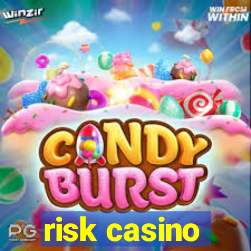 risk casino