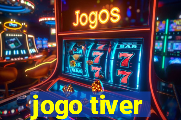 jogo tiver