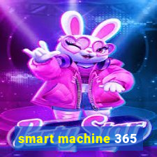 smart machine 365