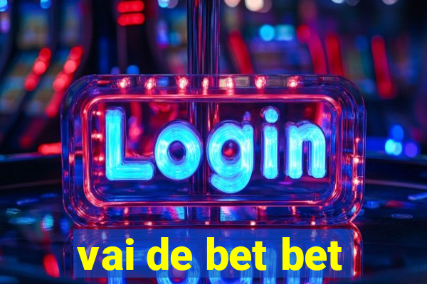 vai de bet bet