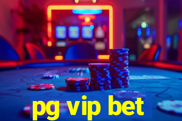 pg vip bet