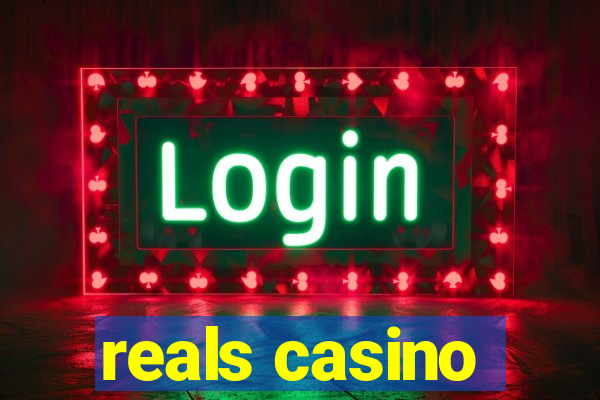 reals casino