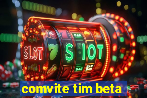 comvite tim beta