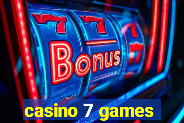 casino 7 games