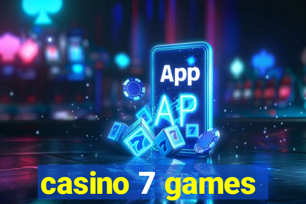 casino 7 games