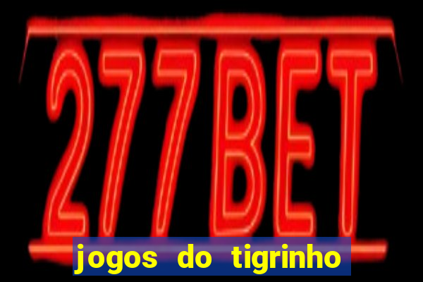 jogos do tigrinho com b?nus