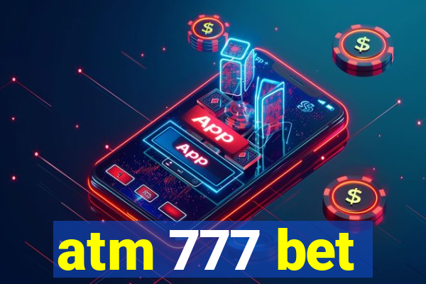 atm 777 bet