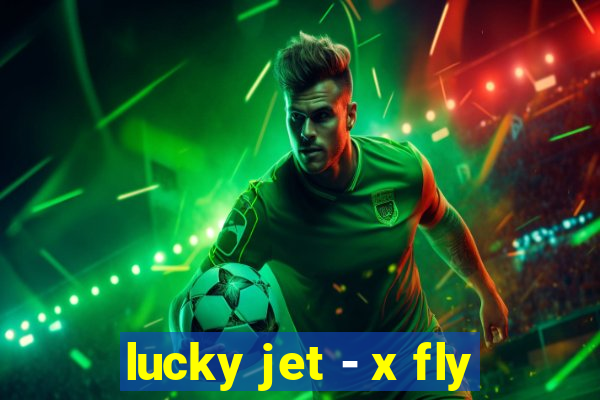 lucky jet - x fly