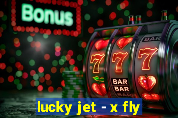 lucky jet - x fly