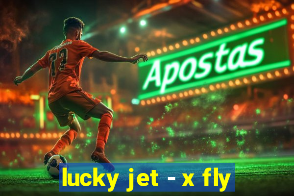 lucky jet - x fly