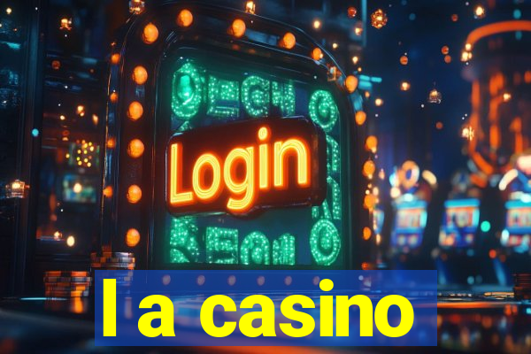 l a casino