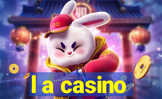 l a casino