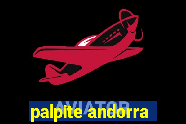 palpite andorra