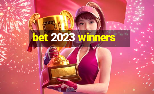 bet 2023 winners