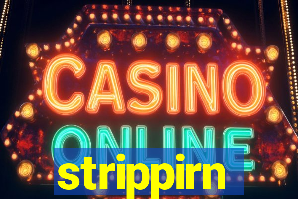 strippirn